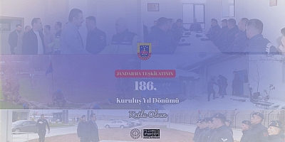  JANDARMA TEŞKİLATIMIZ 186 YAŞINDA 